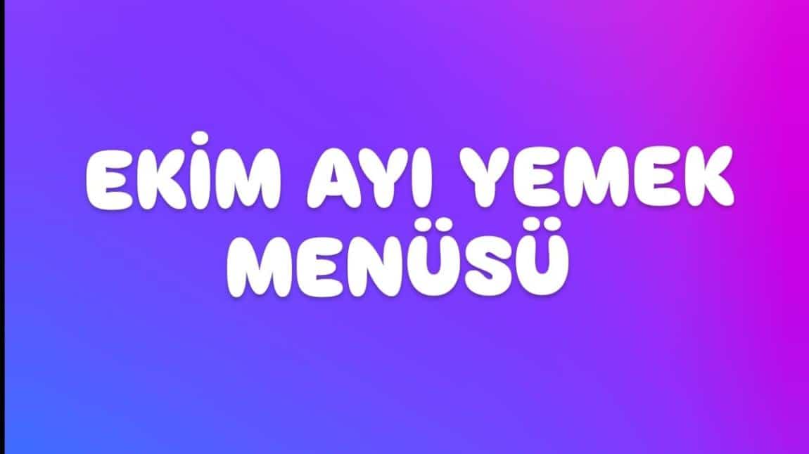 EKİM AYI YEMEK MENÜSÜ